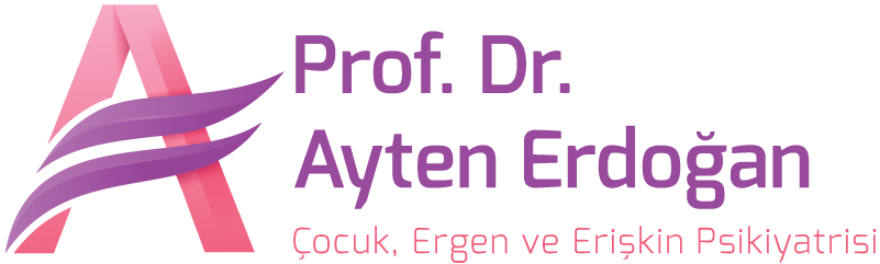 Prof. Dr. Ayten Erdoğan: Çocuk, Ergen ve Erişkin Psikiyatrisi